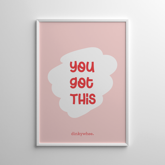 'You got this' Wall Art | Art frames | dinkywhee