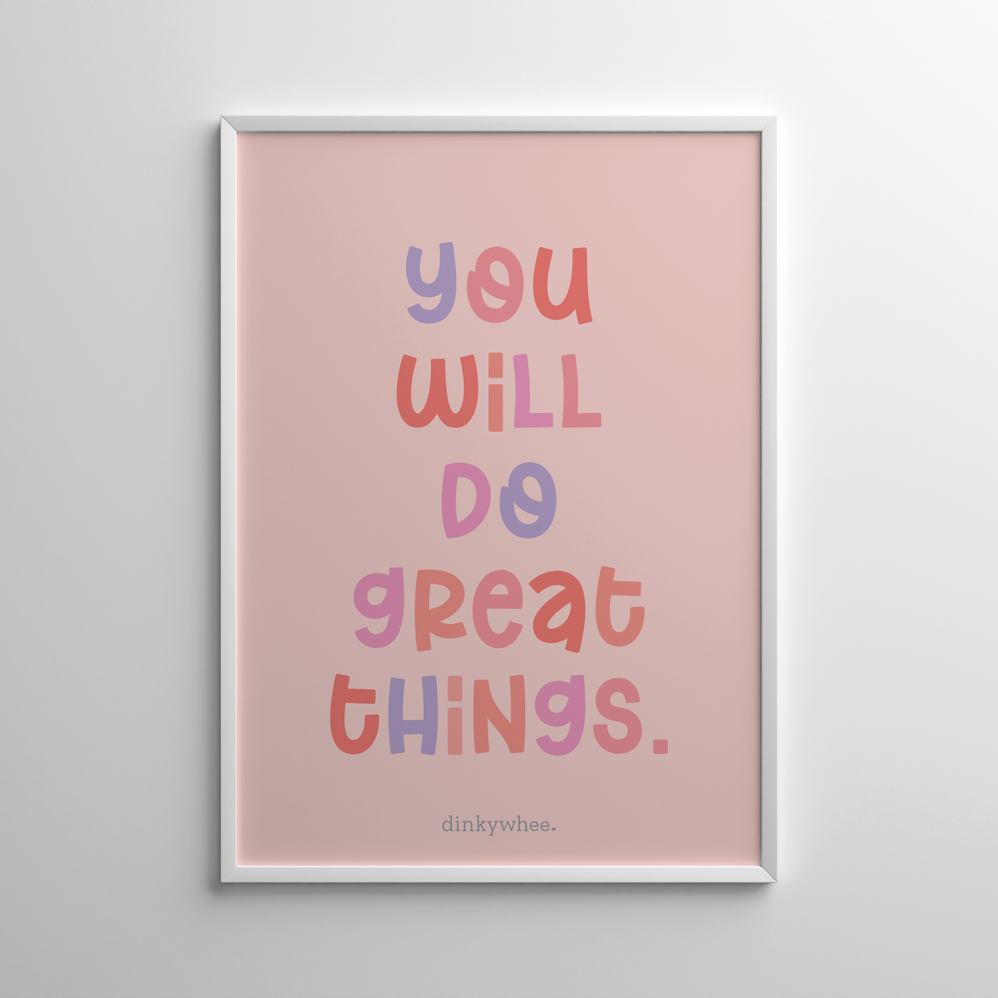 'You will do great things' Wall Art | Art frames | dinkywhee